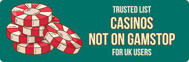 Exploring Casinos Not Listed on Gamstop 575167032